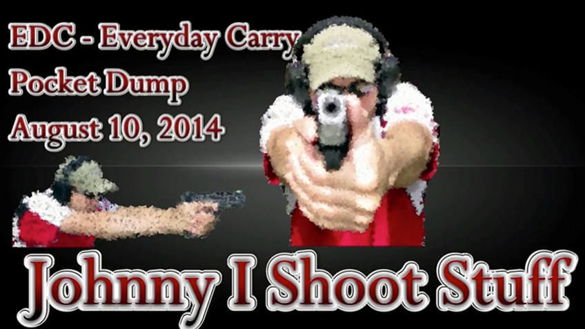 Everyday Carry: "Johnny I Shoot Stuff"