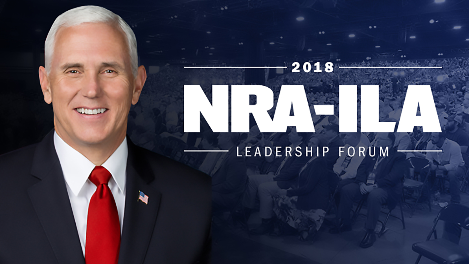 Vice President Pence to Speak at the 2018 NRA-ILA Leadership Forum
