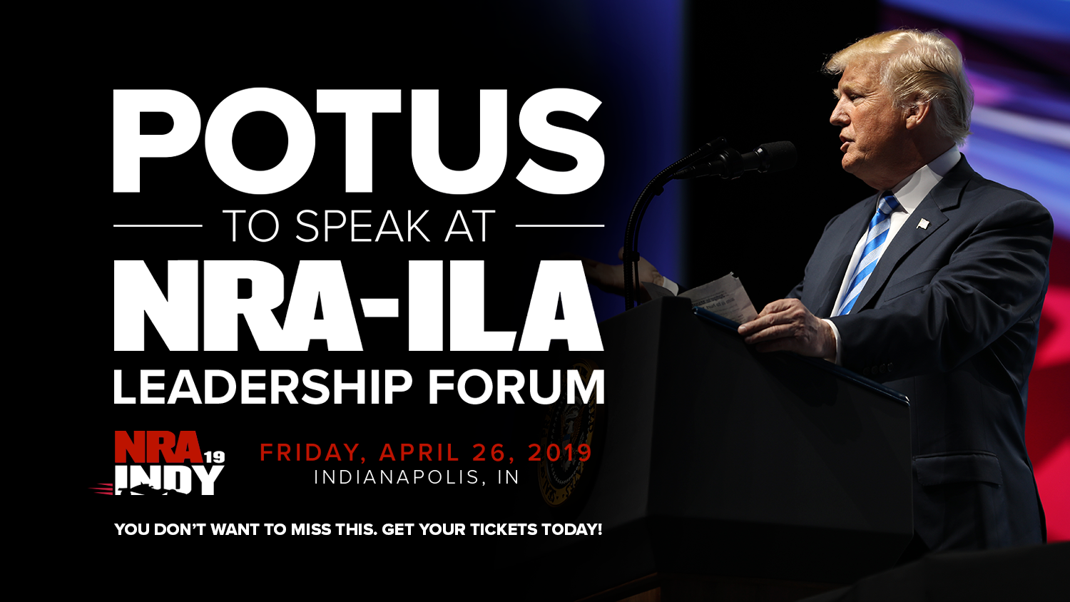 President Donald J. Trump will Address NRA Members at the 148th NRA Annual Meetings and Exhibits in Indianapolis, Indiana