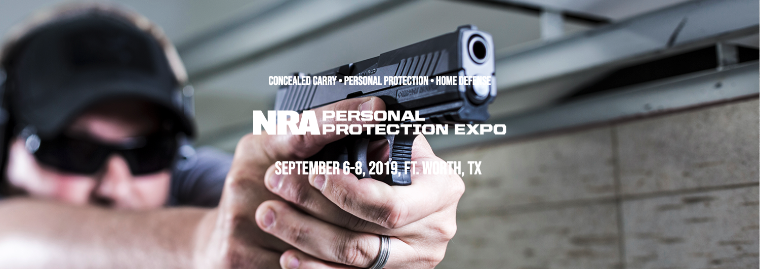 NRA Personal Protection Expo Scheduled For Sept. 6-8, 2019 in  Fort Worth, Texas
